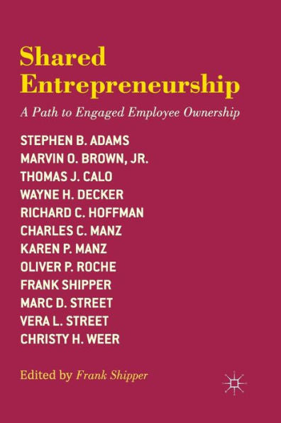 Shared Entrepreneurship: A Path To Engaged Employee Ownership