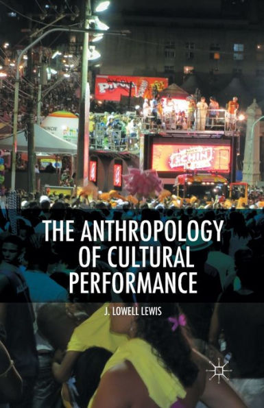 The Anthropology Of Cultural Performance