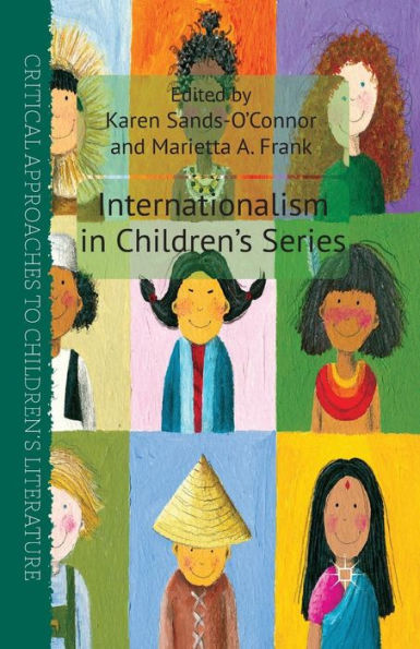 Internationalism In Children's Series (Critical Approaches To Children's Literature)