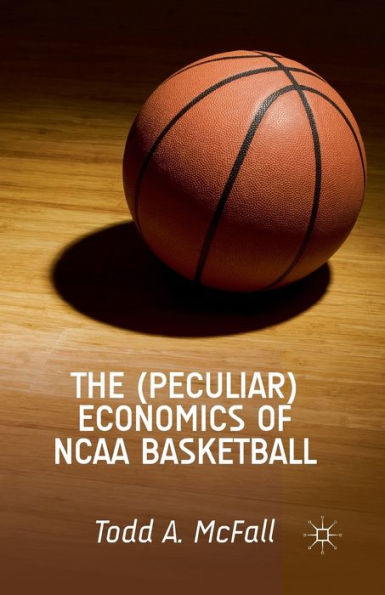 The (Peculiar) Economics Of Ncaa Basketball