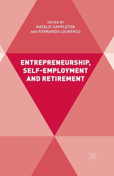 Entrepreneurship, Self-Employment And Retirement