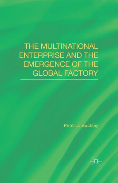 The Multinational Enterprise And The Emergence Of The Global Factory