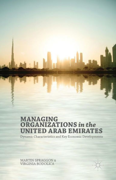 Managing Organizations In The United Arab Emirates: Dynamic Characteristics And Key Economic Developments
