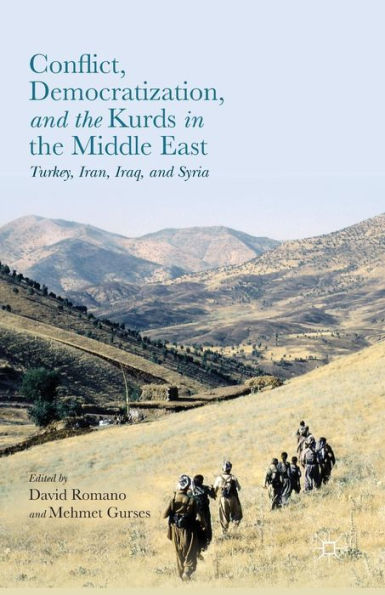 Conflict, Democratization, And The Kurds In The Middle East: Turkey, Iran, Iraq, And Syria