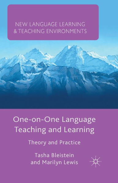 One-On-One Language Teaching And Learning: Theory And Practice (New Language Learning And Teaching Environments)