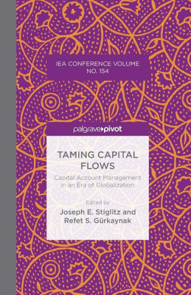 Taming Capital Flows: Capital Account Management In An Era Of Globalization (International Economic Association Series)
