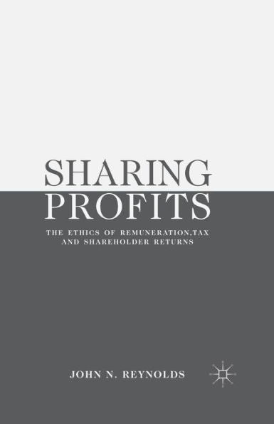 Sharing Profits: The Ethics Of Remuneration, Tax And Shareholder Returns