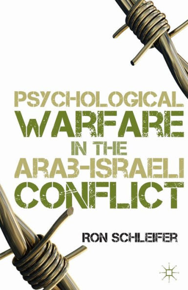 Psychological Warfare In The Arab-Israeli Conflict