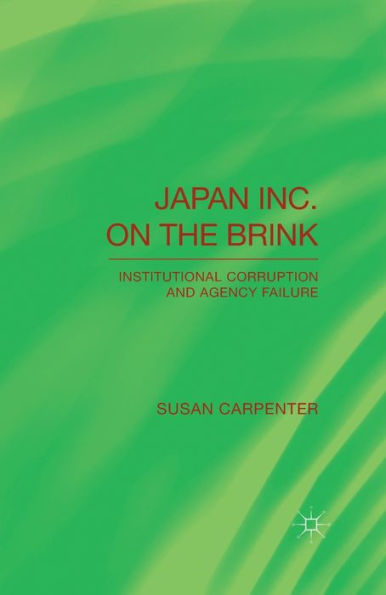 Japan Inc. On The Brink: Institutional Corruption And Agency Failure