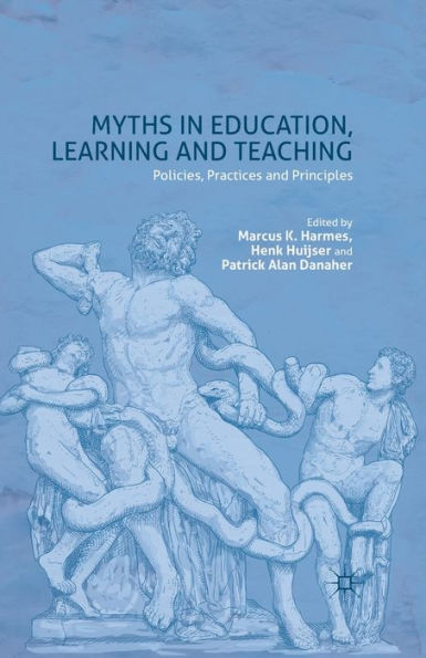 Myths In Education, Learning And Teaching: Policies, Practices And Principles