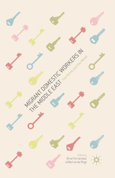 Migrant Domestic Workers In The Middle East: The Home And The World