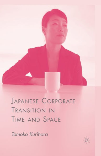 Japanese Corporate Transition In Time And Space