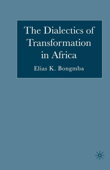 The Dialectics Of Transformation In Africa