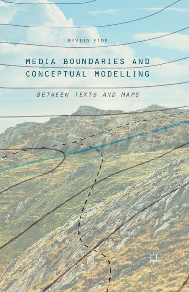 Media Boundaries And Conceptual Modelling: Between Texts And Maps