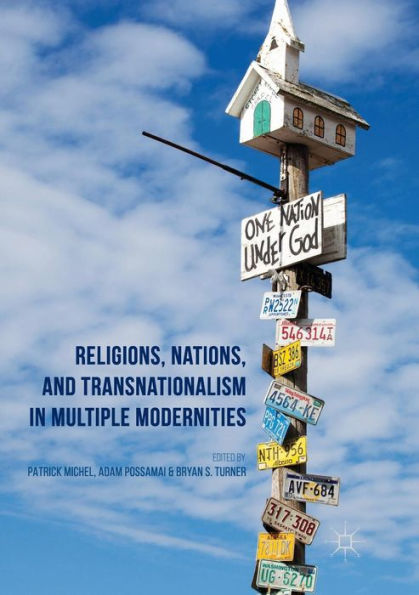 Religions, Nations, And Transnationalism In Multiple Modernities