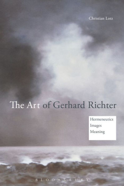 The Art Of Gerhard Richter: Hermeneutics, Images, Meaning