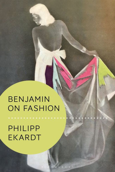 Benjamin On Fashion (Walter Benjamin Studies)