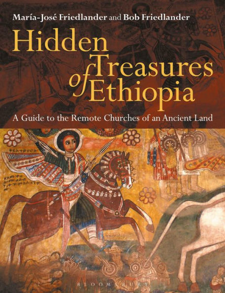Hidden Treasures Of Ethiopia: A Guide To The Remote Churches Of An Ancient Land