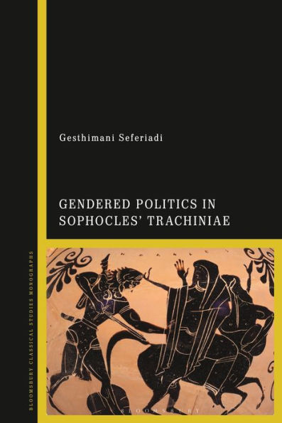Gendered Politics In Sophocles?Trachiniae