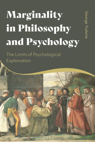 Marginality In Philosophy And Psychology: The Limits Of Psychological Explanation
