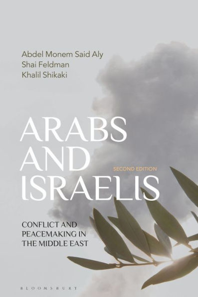 Arabs And Israelis: Conflict And Peacemaking In The Middle East