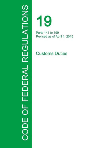 Code Of Federal Regulations Title 19, Volume 2, April 1, 2015