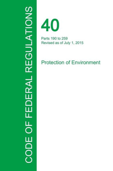 Code Of Federal Regulations Title 40, Volume 25, July 1, 2015