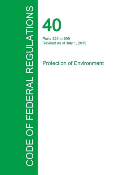 Code Of Federal Regulations Title 40, Volume 30, July 1, 2015