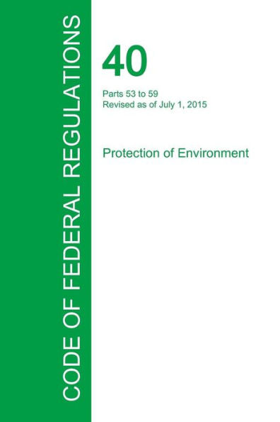 Code Of Federal Regulations Title 40, Volume 6, July 1, 2015