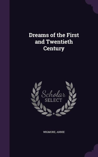 Dreams Of The First And Twentieth Century
