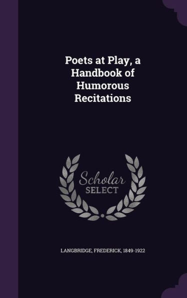 Poets At Play, A Handbook Of Humorous Recitations