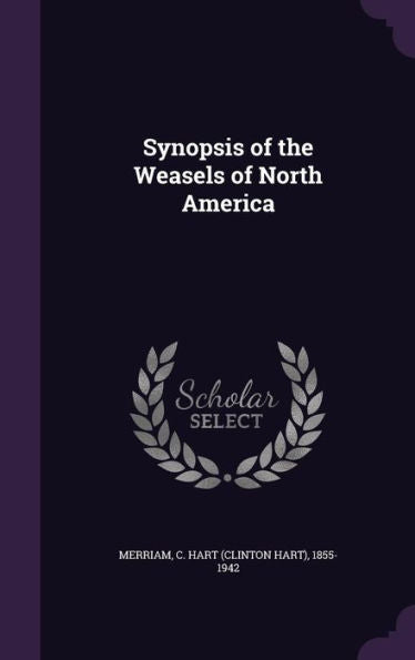 Synopsis Of The Weasels Of North America