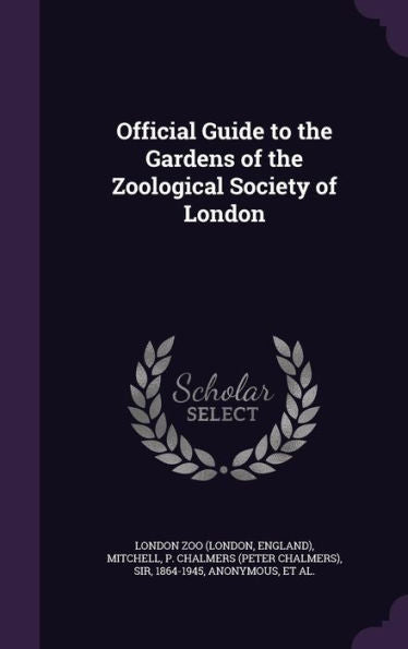 Official Guide To The Gardens Of The Zoological Society Of London