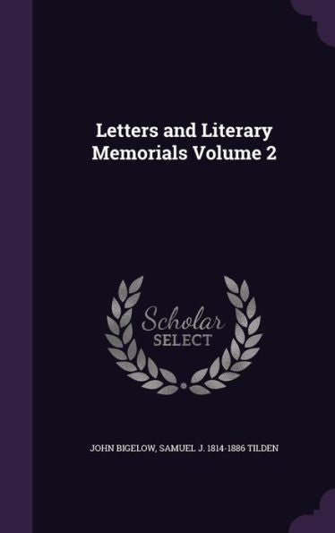 Letters And Literary Memorials Volume 2