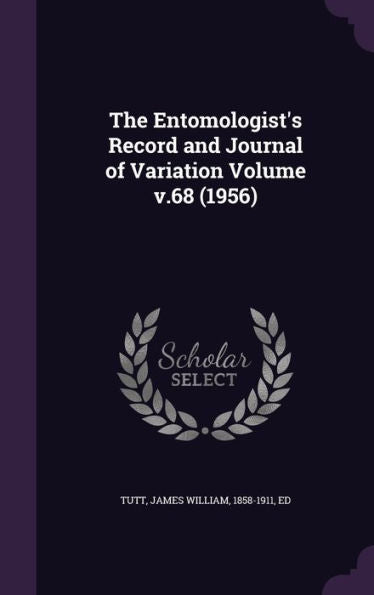 The Entomologist's Record And Journal Of Variation Volume V.68 (1956)