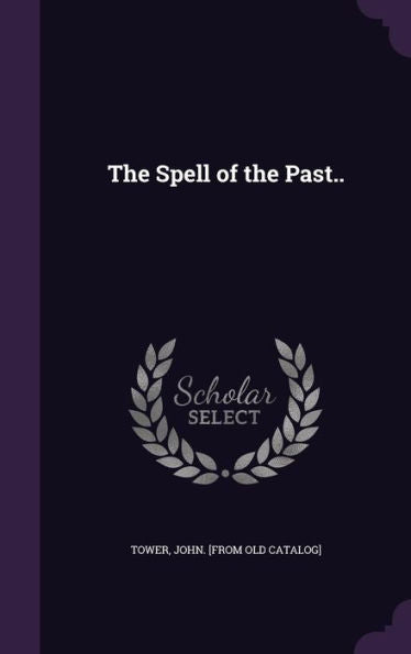 The Spell Of The Past..