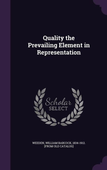 Quality The Prevailing Element In Representation