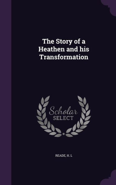 The Story Of A Heathen And His Transformation