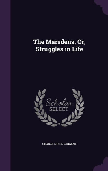The Marsdens, Or, Struggles In Life