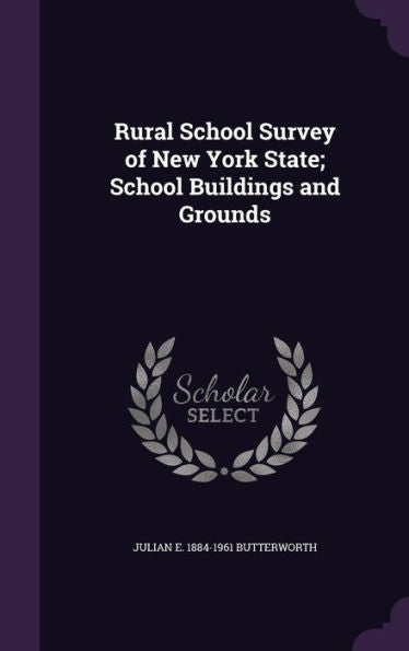 Rural School Survey Of New York State; School Buildings And Grounds
