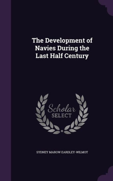The Development Of Navies During The Last Half Century