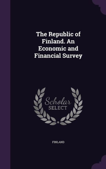 The Republic Of Finland. An Economic And Financial Survey