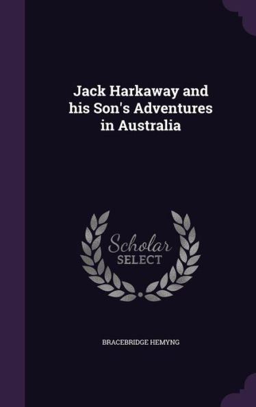 Jack Harkaway And His Son's Adventures In Australia