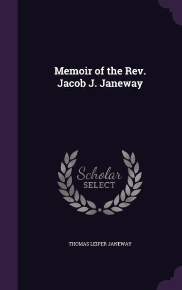 Memoir Of The Rev. Jacob J. Janeway