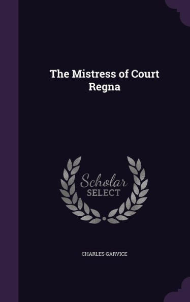 The Mistress Of Court Regna