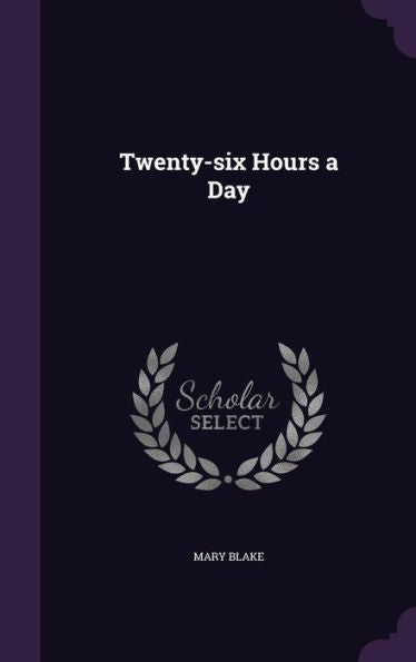 Twenty-Six Hours A Day