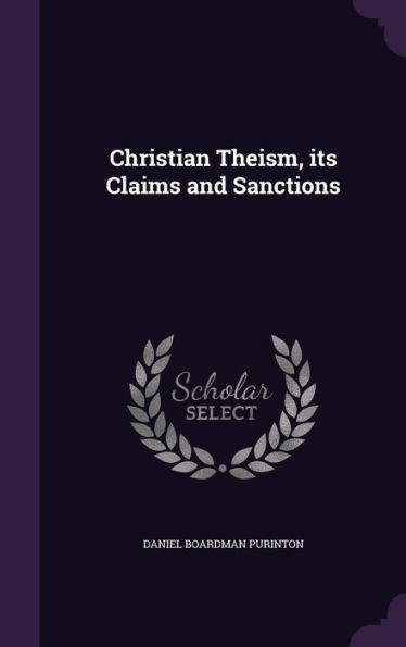 Christian Theism, Its Claims And Sanctions