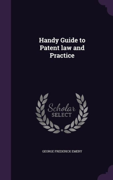 Handy Guide To Patent Law And Practice