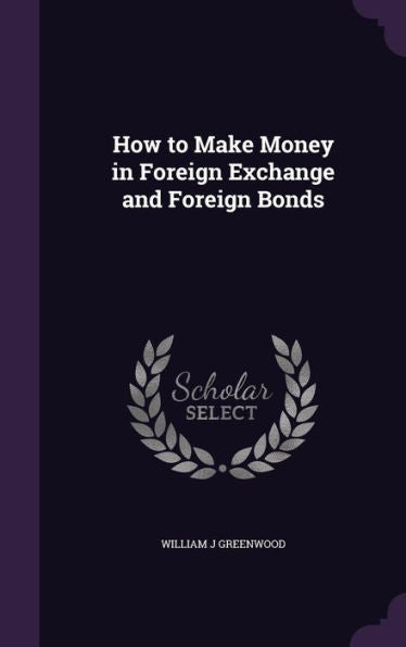 How To Make Money In Foreign Exchange And Foreign Bonds