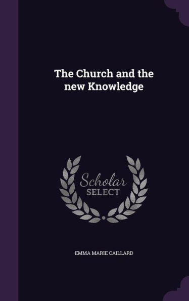 The Church And The New Knowledge